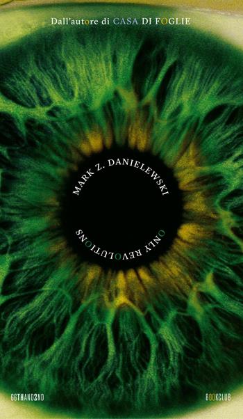 Only revolutions. Ediz. italiana - Mark Z. Danielewski - Libro 66thand2nd 2023, Bookclub | Libraccio.it