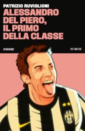 Alessandro Del Piero, il primo della classe