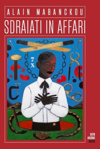 Sdraiati in affari - Alain Mabanckou - Libro 66thand2nd 2024, Bazar | Libraccio.it