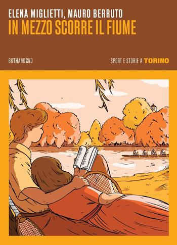 In mezzo scorre il fiume. Sport e storie a Torino - Miglietti Elena, Mauro Berruto - Libro 66thand2nd 2024, Attese | Libraccio.it