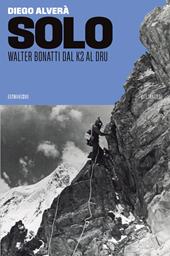 Solo, Walter Bonatti dal K2 al Dru