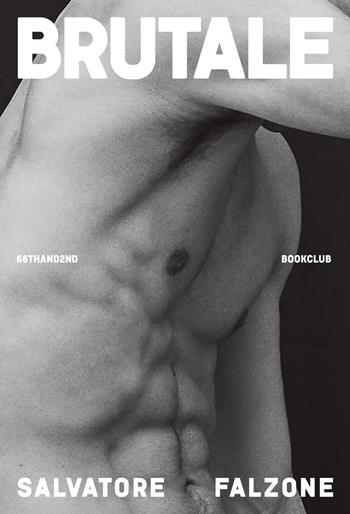 Brutale - Salvatore Falzone - Libro 66thand2nd 2025, Bookclub | Libraccio.it