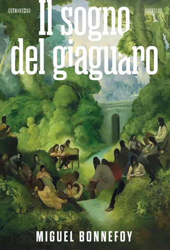 Il sogno del giaguaro - Miguel Bonnefoy - Libro 66thand2nd 2025, Bookclub | Libraccio.it