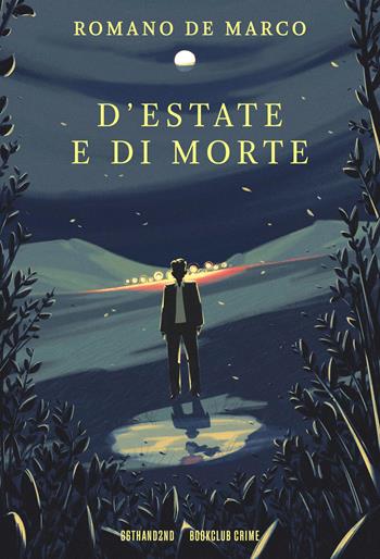 D'estate e di morte - Romano De Marco - Libro 66thand2nd 2026, Bookclub. Crime | Libraccio.it
