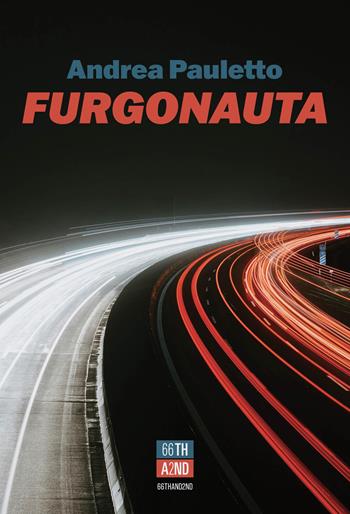 Furgonauta - Andrea Pauletto - Libro 66thand2nd 2026, Bookclub | Libraccio.it