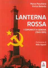 Lanterna rossa. I comunisti a Genova (1943-1991)