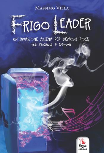 Frigo leader - Massimo Villa - Libro ERGA 2018 | Libraccio.it