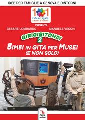 Girigiritondi. Vol. 2: Bimbi in gita per musei (e non solo)