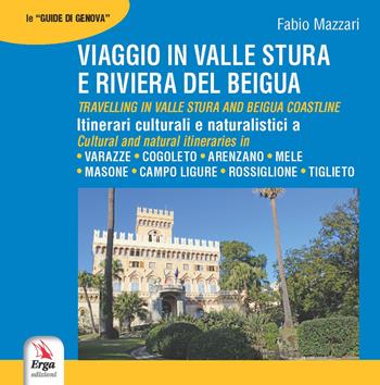 Viaggio in valle Stura e riviera del Beigua-Travelling in valle Stura Beigua. Ediz. bilingue - Fabio Mazzari - Libro ERGA 2019, Guide e itinerari | Libraccio.it