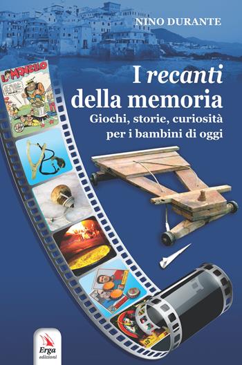 I recanti della memoria - Nino Durante - Libro ERGA 2019, Narrativa di psicofilosofia | Libraccio.it