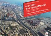 Una strada oltre il ponte Morandi-The road beyond the Morandi bridge