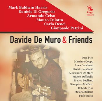 Davide De Muro & friends. Con CD-Audio  - Libro ERGA 2019 | Libraccio.it
