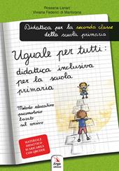 Uguale per tutti: didattica inclusiva per la primaria. Metodo educativo psicomotorio basato sul corsivo