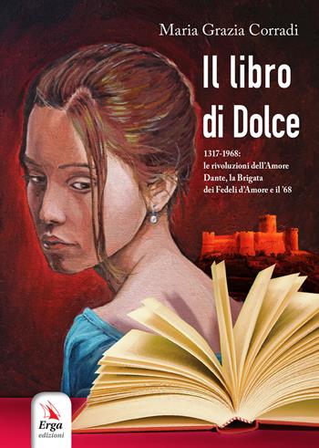 Il libro di Dolce - Maria Grazia Corradi - Libro ERGA 2020, Letteratura:narrativa | Libraccio.it
