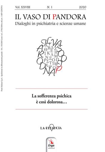 Il vaso di Pandora. Dialoghi in psichiatria e scienze umane (2020). Vol. 28: La sofferenza psichica è così dolorosa...  - Libro ERGA 2020 | Libraccio.it