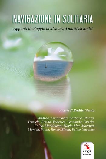 Navigazione in solitaria  - Libro ERGA 2020, Narrativa e poesia. Nuovi autori | Libraccio.it