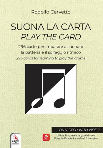 Suona la carta. 296 carte per imparare a suonare la batteria e il solfeggio ritmico-Play the card. 296 cards for lerning to play the drums. Con 296 Carte. Con Video - Rodolfo Cervetto - Libro ERGA 2024, Musica | Libraccio.it