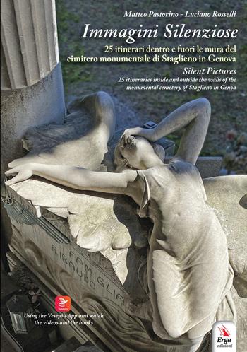 Immagini silenziose-Silent pictures. Ediz. bilingue - Matteo Pastorino, Luciano Rosselli - Libro ERGA 2021, Guide e itinerari | Libraccio.it
