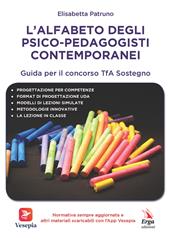 L'alfabeto degli psico-pedagogisti contemporanei. Guida per il concorso TfA Sostegno