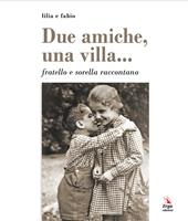 Due amiche, una villa... fratello e sorella raccontano