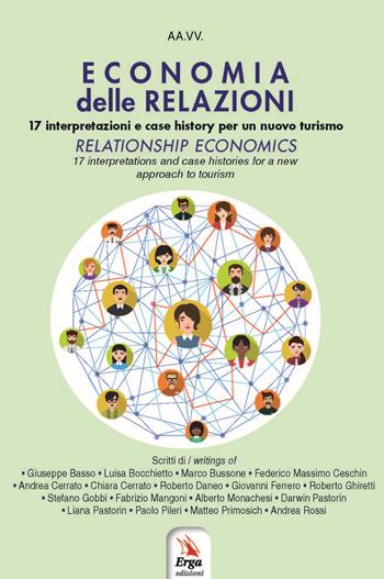 Economia delle relazioni. 17 interpretazioni e case history per un nuovo turismo. Ediz. italiana e inglese  - Libro ERGA 2022 | Libraccio.it