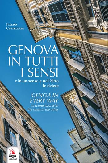 Genova in tutti i sensi-Genoa in every way  - Libro ERGA 2021, Letteratura:narrativa | Libraccio.it