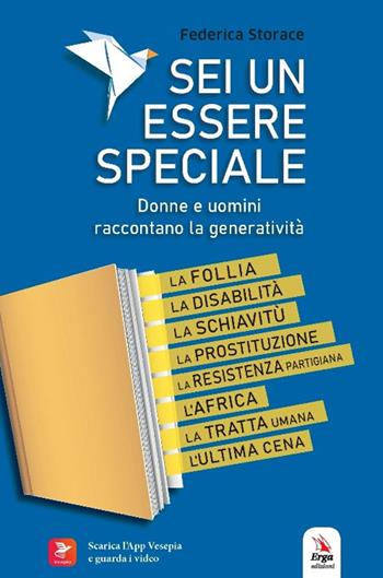 Sei un essere speciale - Federica Storace - Libro ERGA 2022 | Libraccio.it