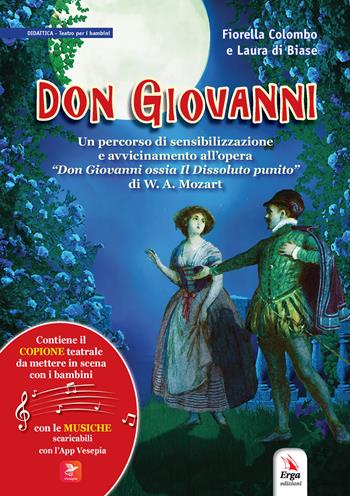 Don Giovanni - Fiorella Colombo, Laura Di Biase - Libro ERGA 2022, Teatro in musica | Libraccio.it