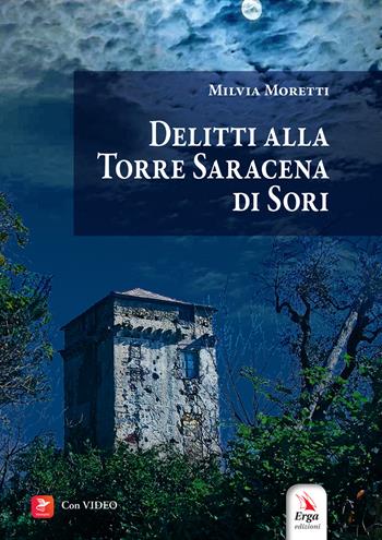 Delitti alla Torre saracena - Milvia Moretti - Libro ERGA 2022 | Libraccio.it