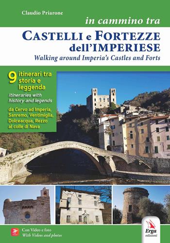 In cammino tra castelli e fortezze dell'imperiese-Walking around Imperia's castles and forts. Ediz. bilingue - Claudio Priarone - Libro ERGA 2022, I delitti ghiotti | Libraccio.it