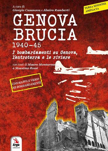 Genova brucia 1940-45 - Mauro Montarese, Massimo Rossi - Libro ERGA 2023, Storia | Libraccio.it