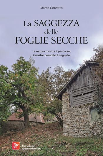 La saggezza delle foglie secche - Marco Corzetto - Libro ERGA 2023 | Libraccio.it