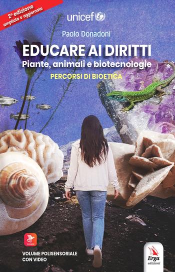 Educare ai diritti. Piante, animali e biotecnologie. Percorsi di bioetica. Con QR code - Paolo Donadoni - Libro ERGA 2023, Didattica | Libraccio.it