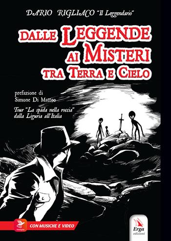 Dalle leggende ai misteri tra terra e cielo - Dario Rigliaco - Libro ERGA 2023 | Libraccio.it