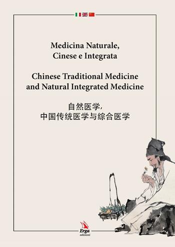 Medicina naturale, cinese e integrata. Ediz. italiana, inglese e cinese  - Libro ERGA 2023, Medicina | Libraccio.it