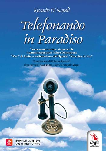 Telefonando in Paradiso - Riccardo Di Napoli - Libro ERGA 2023 | Libraccio.it
