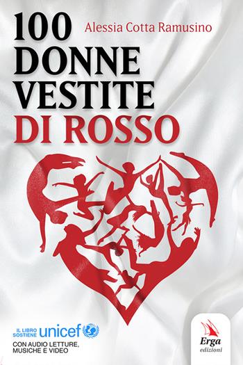 100 donne vestite di rosso - Alessia Cotta Ramusino - Libro ERGA 2023 | Libraccio.it