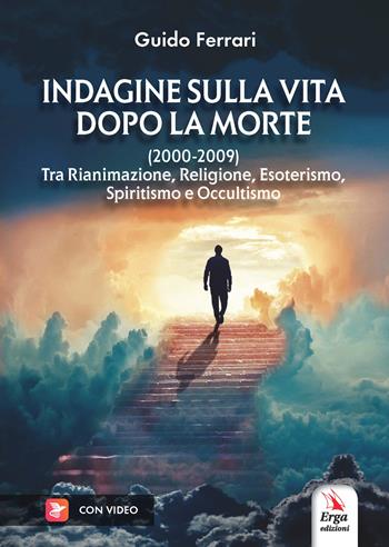 Indagine sulla vita dopo la morte (2000-2009) - Guido Ferrari - Libro ERGA 2023 | Libraccio.it