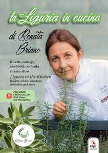 Image of La Liguria in cucina. Ricette, consigli, aneddoti, curiosità e ta...