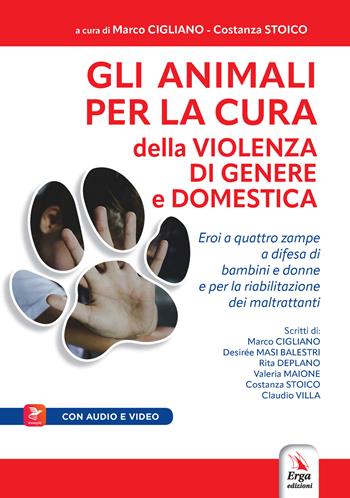 Gli animali per la cura della violenza di genere e domestica. Con Contenuto digitale per accesso on line - Costanza - Libro ERGA 2024, Società | Libraccio.it