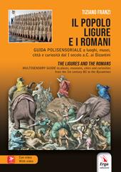 Il popolo ligure e i Romani-The ligures and the Romans. Con Contenuto digitale per accesso on line