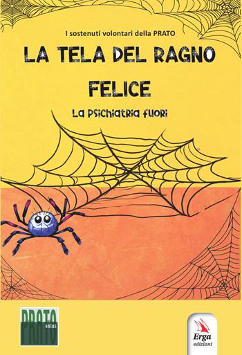 La tela del ragno felice. La psichiatria fuori. Con VCode  - Libro ERGA 2024, Medicina | Libraccio.it