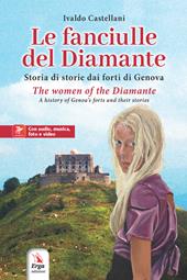 Le Fanciulle del diamante-The women of the diamante. Ediz. bilingue