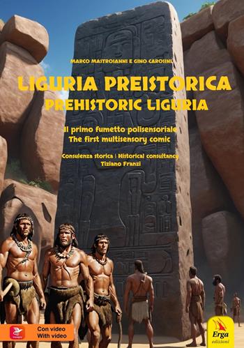 Liguria preistorica. Il primo fumetto polisensoriale-Prehistorical Liguria. The first multisensory comic. Ediz. bilingue. Con video e immagini - Marco Mastroianni, Gino Carosini - Libro ERGA 2024 | Libraccio.it