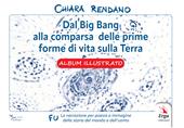 Dal Big Bang alla comparsa delle prime forme di vita sulla Terra. Album illustrato