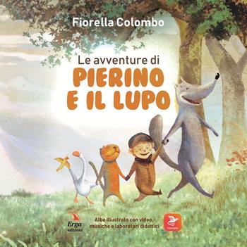 Le avventure di Pierino e il lupo - Fiorella Colombo - Libro ERGA 2025 | Libraccio.it