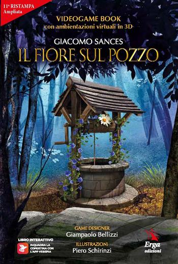 Il fiore sul pozzo. Videogame book. Ediz. ampliata - Giacomo Sances - Libro ERGA 2025, Letteratura per l'infanzia | Libraccio.it