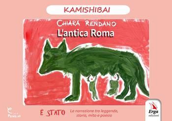 L'antica Roma. Kamishibai - Chiara Rendano - Libro ERGA 2025, Didattica | Libraccio.it