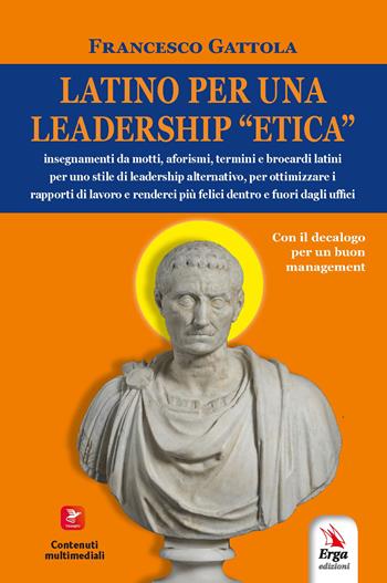 Latino per una leadership "etica" - Francesco Gattola - Libro ERGA 2026 | Libraccio.it