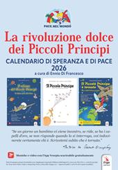 La rivoluzione dolce dei Piccoli Principi. Ediz. a spirale
